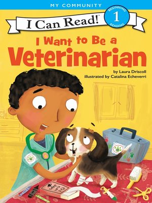 cover image of I Want to Be a Veterinarian